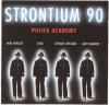 Strontium 90 - Police Academy